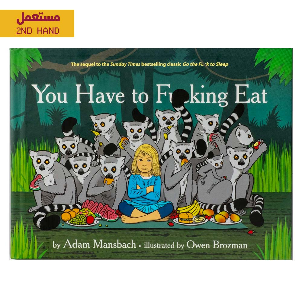 You Have to Fucking Eat Hardcover – 12 Nov. 2014